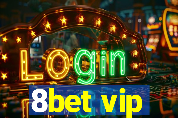 8bet vip